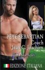 Pete Sebastian, Coach (Edizione Italiana) By Jean C. Joachim, Elena Turi (Translator), Alessandra Magagnato (Editor) Cover Image