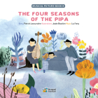 The Four Seasons of the Pipa By Josée Bisaillon (Illustrator), Liu Fang (Other primary creator), Patrick Lacoursière Cover Image