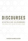 Discourses with Ayatollah Alirawani: The Role of Islam in Our Lives Cover Image