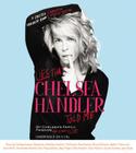 Lies that Chelsea Handler Told Me (A Chelsea Handler Book/Borderline Amazing Publishing) Cover Image