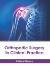 Orthopedic Surgery in Clinical Practice Cover Image