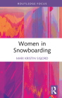 Women in Snowboarding By Mari Kristin Sisjord Cover Image