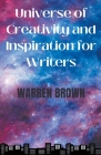 Universe of Creativity and Inspiration for Writers Cover Image