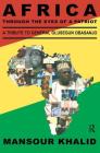 Africa Through the Eyes of a Patriot: A Tribute to General Olusegun Obasanjo By Mansour Khalid Cover Image