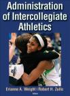 Administration of Intercollegiate Athletics By Erianne Weight, Robert Zullo Cover Image