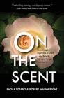 On the Scent By Paola Totaro, Robert Wainright Cover Image