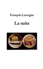 La suite By François Lavergne Cover Image