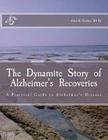 The Dynamite Story of Alzheimer's Recoveries By Allen K. Golden Ba Ed Cover Image