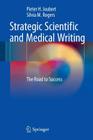 Strategic Scientific and Medical Writing: The Road to Success Cover Image