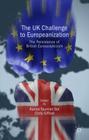 The UK Challenge to Europeanization: The Persistence of British Euroscepticism By Karine Tournier-Sol, Chris Gifford (Editor) Cover Image