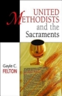 United Methodists and the Sacraments Cover Image