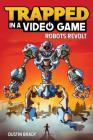 Trapped in a Video Game: Robots Revolt Cover Image