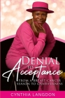 Denial to Acceptance (B&W): from a breast cancer season to gratefulness Cover Image