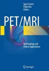 Pet/MRI: Methodology and Clinical Applications By Ignasi Carrio (Editor), Pablo Ros (Editor) Cover Image