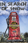 In Search of Snow (Camino del Sol ) By Luis Alberto Urrea Cover Image