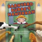 Barnyard Bubbe's Hanukkah By Joni Klein-Higger, Barbara Sharf, Monica Gutierrez (Illustrator) Cover Image