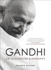 Gandhi: An Illustrated Biography By Pramod Kapoor Cover Image