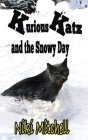 Kurious Katz and the Snowy Day: Large Print Cover Image