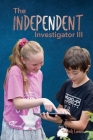 The Independent Investigator III By Tahirih Lemon Cover Image