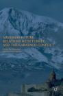 Armenia's Future, Relations with Turkey, and the Karabagh Conflict By Levon Ter-Petrossian, Arman Grigoryan (Editor) Cover Image