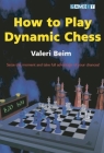 How to Play Dynamic Chess By Valeri Beim, John Sugden (Translator) Cover Image