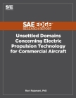 Unsettled Domains Concerning Electric Propulsion Technology for Commercial Aircraft By Bob McQueen Cover Image