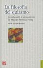 La Filosof-A del Quiasmo.: Introduccin Al Pensamiento de Maurice Merleau-Ponty (Filosofia) By Ramirez Mario Teodoro Cover Image