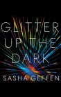 Glitter Up the Dark: How Pop Music Broke the Binary By Sasha Geffen, Natasha Soudek (Read by) Cover Image