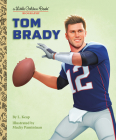 Tom Brady: A Little Golden Book Biography By L. Keap, Macky Pamintuan (Illustrator) Cover Image