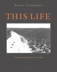 This Life: A Novel By Karel Schoeman, Else Silke (Translated by) Cover Image