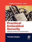 Practical Embedded Security: Building Secure Resource-Constrained Systems (Embedded Technology) By Timothy Stapko Cover Image