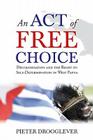 An Act of Free Choice: Decolonisation and the Right to Self-Determination in West Papua Cover Image