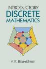 Introductory Discrete Mathematics (Dover Books on Computer Science) By V. K. Balakrishnan Cover Image