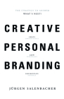 Creative Personal Branding: The Strategy to Answer: What’s Next By Jürgen Salenbacher Cover Image