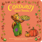 Corduroy Gives Thanks By Don Freeman, John Joseph (Illustrator) Cover Image