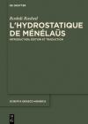 L'Hydrostatique de Ménélaüs: Introduction, Édition Et Traduction (Scientia Graeco-Arabica #27) By Roshdi Rashed Cover Image