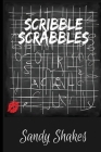 Scribble Scrabbles By Sandy Shakes, Carlos Ornelas (Editor), Brenda Vaca (Editor in Chief) Cover Image