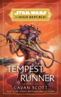 Star Wars: Tempest Runner (The High Republic) (Star Wars: The High Republic) By Cavan Scott Cover Image