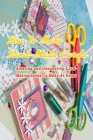How to Make Hand-Made Cards: Amazing and Interesting Card-Making Ideas To Make At Home: Gift Ideas for Friends Cover Image