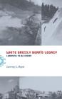 White Grizzly Bear's Legacy: Learning to Be Indian By Lawney L. Reyes Cover Image