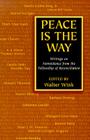Peace is the Way: Writings on Nonviolence from the Fellowship of Reconciliation By Walter Wink (Editor), Richard Deats (Introduction by) Cover Image