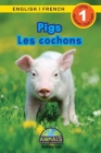 Pigs / Les cochons: Bilingual (English / French) (Anglais / Français) Animals That Make a Difference! (Engaging Readers, Level 1) Cover Image