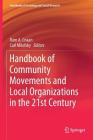 Handbook of Community Movements and Local Organizations in the 21st Century (Handbooks of Sociology and Social Research) By Ram A. Cnaan (Editor), Carl Milofsky (Editor) Cover Image