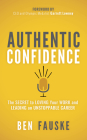 Authentic Confidence: The Secret to Loving Your Work and Leading an Unstoppable Career Cover Image