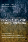 Covenant Lord and Cultic Boundary By Michael Beck, Charles Lee Irons (Foreword by) Cover Image