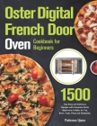 Oster Digital French Door Oven Cookbook for Beginners Cover Image