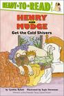 Henry and Mudge Get the Cold Shivers: Ready-to-Read Level 2 (Henry & Mudge) By Cynthia Rylant, Suçie Stevenson (Illustrator) Cover Image