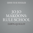Jo Jo Makoons: Rule School Cover Image