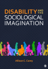 Disability and the Sociological Imagination By Allison C. Carey Cover Image