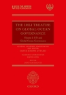 The IMLI Treatise on Global Ocean Governance: Volume I: Un and Global Ocean Governance Cover Image